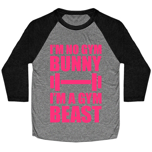 I'm No Gym Bunny Baseball Tee