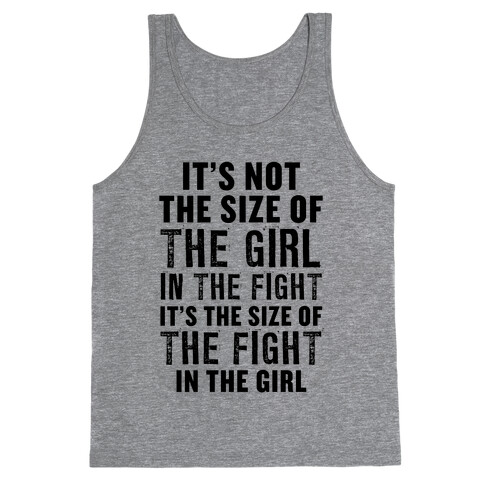 It's Not The Size of the Girl In the Fight, It's the Size of the Fight in the Girl Tank Top