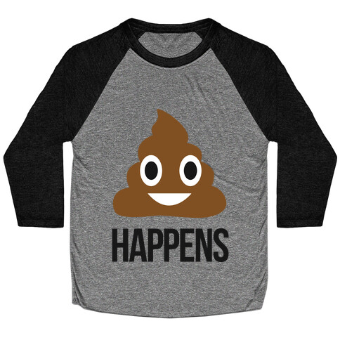 Shit happens Baseball Tee