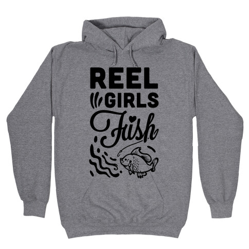 Reel Girls Fish! Hooded Sweatshirt