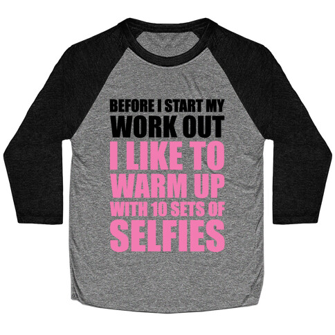 Selfie Warm Up Baseball Tee