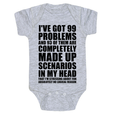 I've Got 99 Problems And All of Them Are In My Head Baby One-Piece