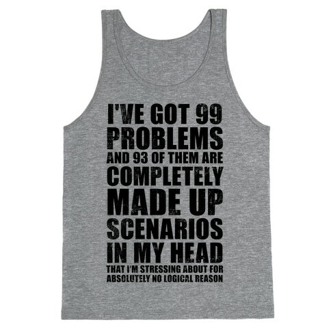 I've Got 99 Problems And All of Them Are In My Head (Vintage) Tank Top