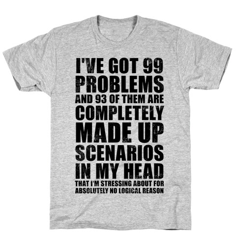 I've Got 99 Problems And All of Them Are In My Head (Vintage) T-Shirt