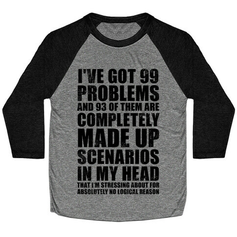 I've Got 99 Problems And All of Them Are In My Head (Vintage) Baseball Tee