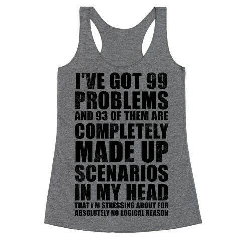 I've Got 99 Problems And All of Them Are In My Head (Vintage) Racerback Tank Top