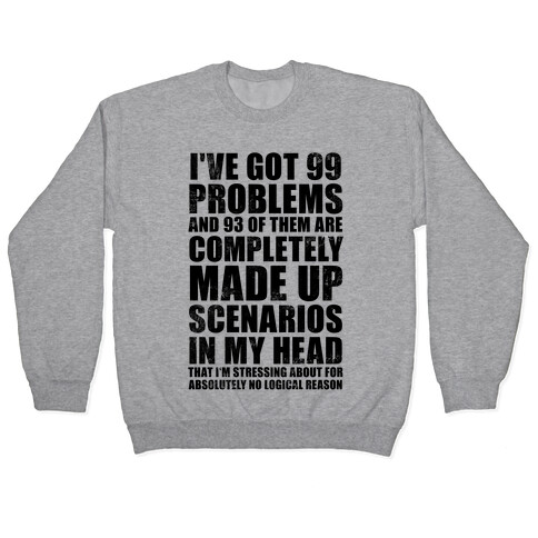 I've Got 99 Problems And All of Them Are In My Head (Vintage) Pullover