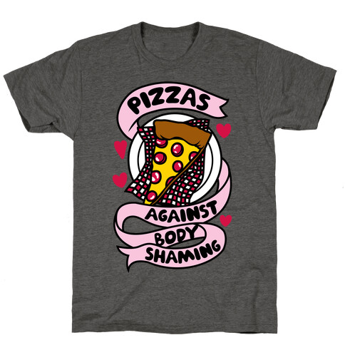 Pizzas Against Body Shaming T-Shirt