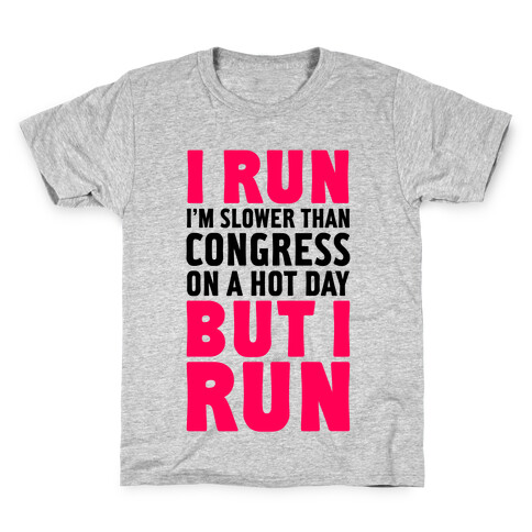 I Run Slower Than Congress On A Hot Day Kids T-Shirt