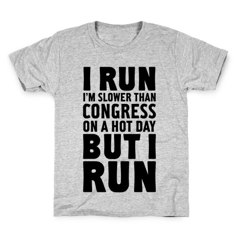 I Run Slower Than Congress On A Hot Day Kids T-Shirt