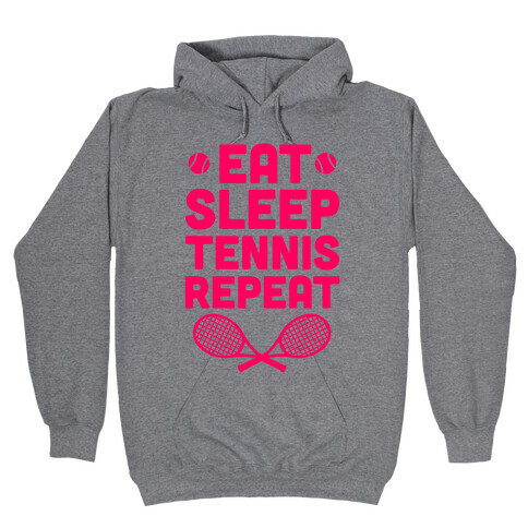 Eat Sleep Tennis Repeat Hooded Sweatshirt
