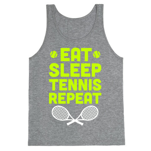 Eat Sleep Tennis Repeat Tank Top