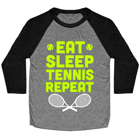 Eat Sleep Tennis Repeat Baseball Tee