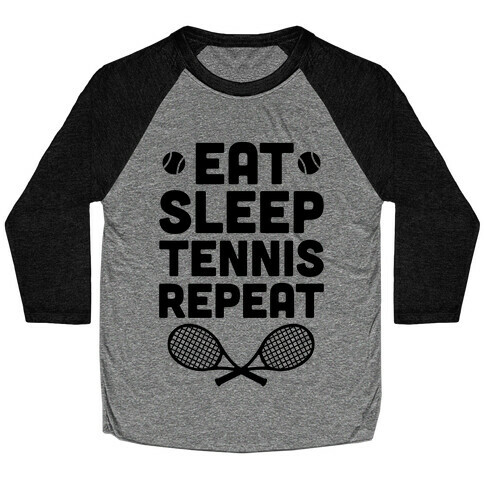 Eat Sleep Tennis Repeat Baseball Tee