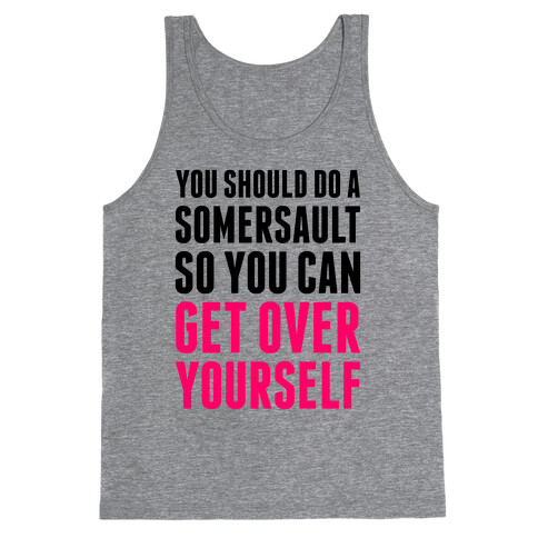 Get Over Yourself Tank Top