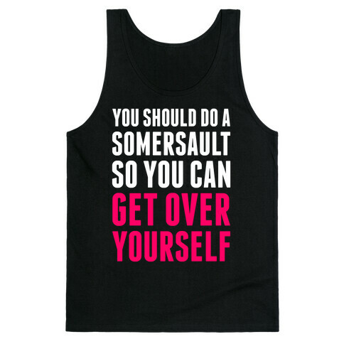 Get Over Yourself Tank Top