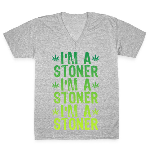 I'm a Stoner V-Neck Tee Shirt