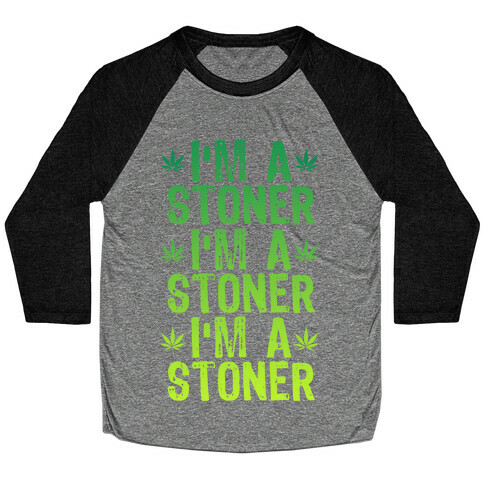 I'm a Stoner Baseball Tee