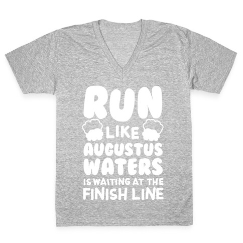 Run Like Augustus Waters Is Waiting At The Finish Line V-Neck Tee Shirt
