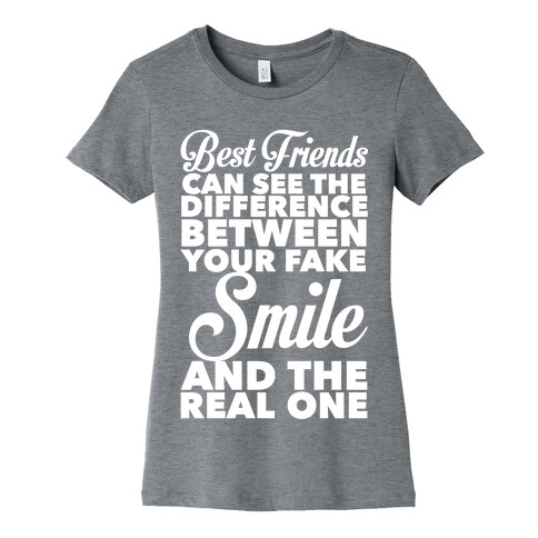 Best Friends Know The Real Smile Womens T-Shirt