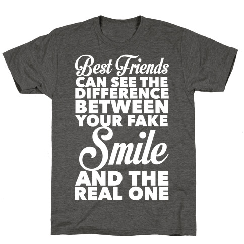 Best Friends Know The Real Smile T-Shirt