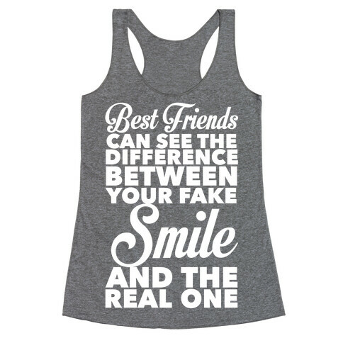 Best Friends Know The Real Smile Racerback Tank Top