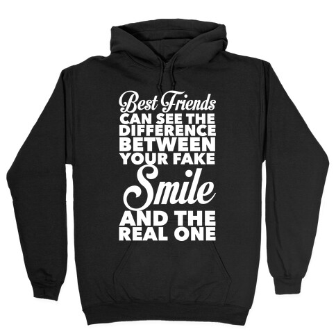 Best Friends Know The Real Smile Hooded Sweatshirt