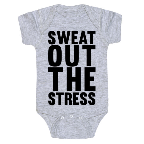 Sweat Out The Stress Baby One-Piece