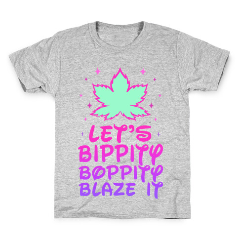 Bippity Boppity Blaze It Kids T-Shirt