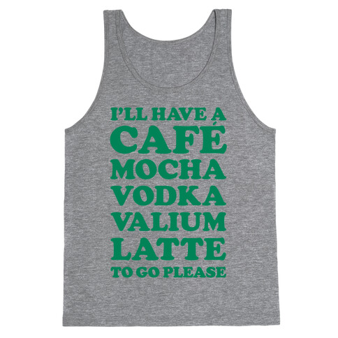 Cafe Mocha Vodka Valium Latte Tank Top