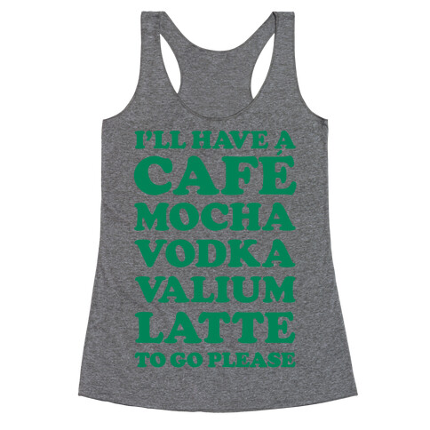 Cafe Mocha Vodka Valium Latte Racerback Tank Top