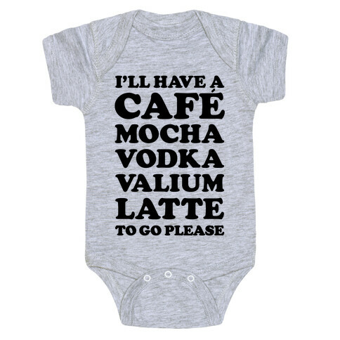 Cafe Mocha Vodka Valium Latte Baby One-Piece