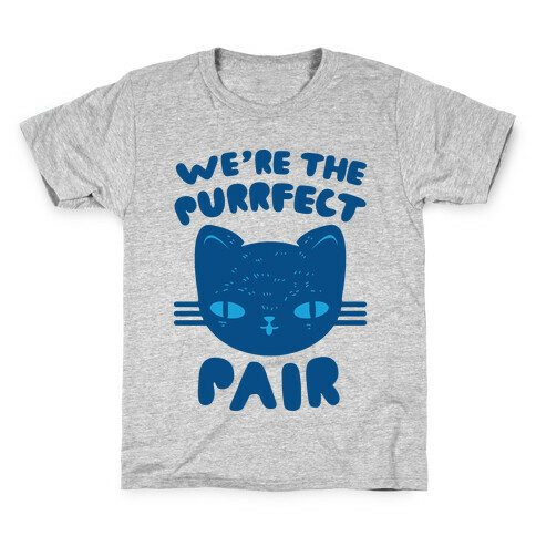 We're The Purrfect Pair (Blue Cat) Kids T-Shirt