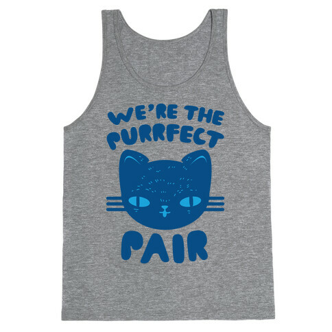 We're The Purrfect Pair (Blue Cat) Tank Top