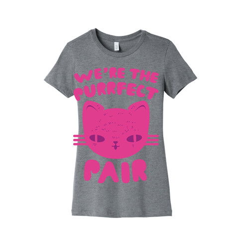We're The Purrfect Pair (Pink Cat) Womens T-Shirt