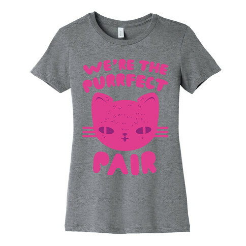 We're The Purrfect Pair (Pink Cat) Womens T-Shirt