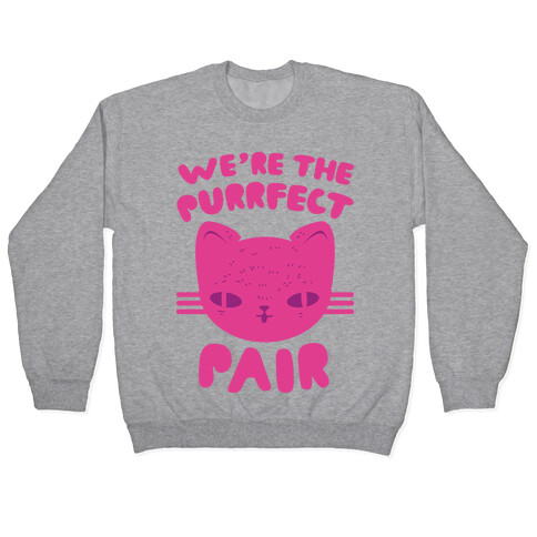We're The Purrfect Pair (Pink Cat) Pullover