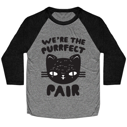 We're The Purrfect Pair (Black Cat) Baseball Tee