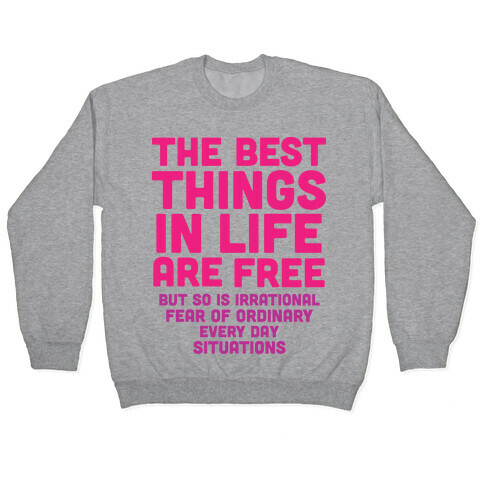 The Best Things In Life Are Free Pullover