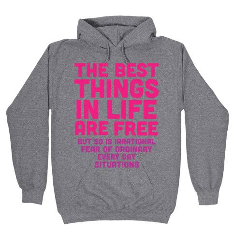 The Best Things In Life Are Free Hooded Sweatshirt