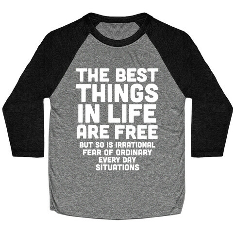 The Best Things In Life Are Free Baseball Tee