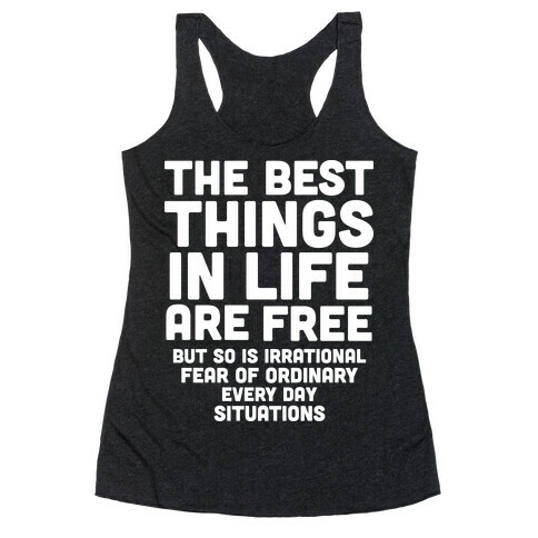 The Best Things In Life Are Free Racerback Tank Top