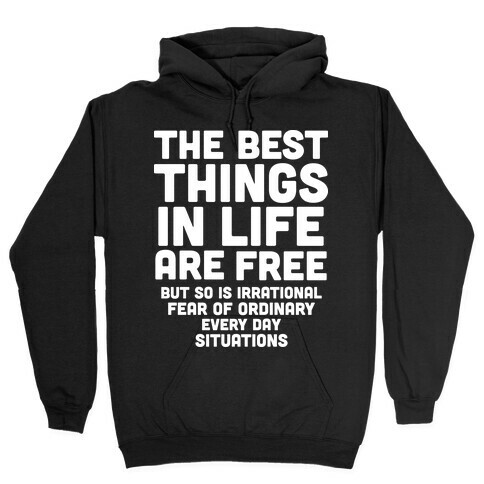 The Best Things In Life Are Free Hooded Sweatshirt