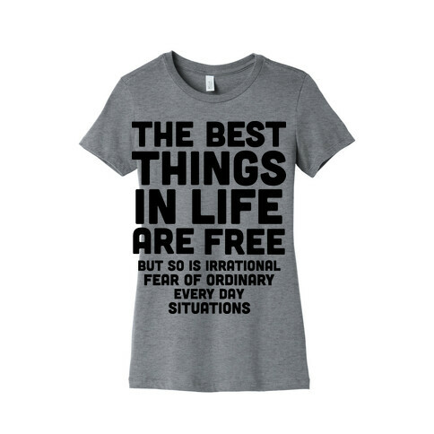 The Best Things In Life Are Free Womens T-Shirt