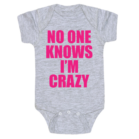 No One Knows I'm Crazy Baby One-Piece