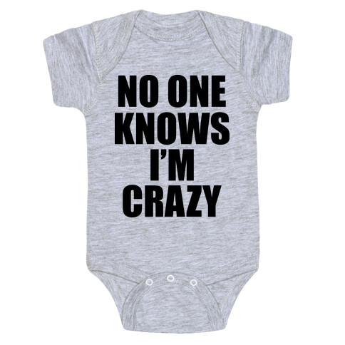 No One Knows I'm Crazy Baby One-Piece