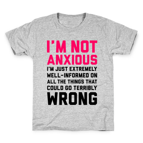 I'm Not Anxious Kids T-Shirt