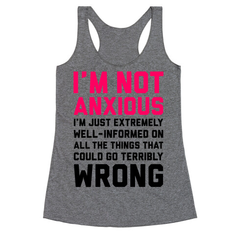 I'm Not Anxious Racerback Tank Top