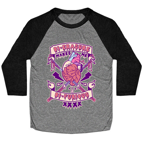 Bi-erasure Makes me Bi-Furious Baseball Tee