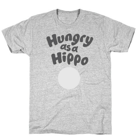 Hungry as a Hippo T-Shirt